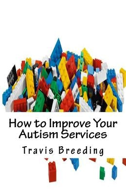 How to Improve Your Autism Services by Breeding, Travis