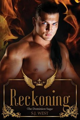 Reckoning (The Dominion Saga: Book 2) by West, S. J.