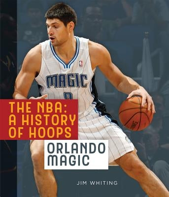 Orlando Magic by Whiting, Jim