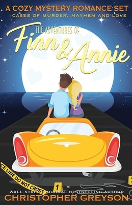 A Cozy Mystery Romance Set - The Adventures of Finn and Annie Volume 1 by Greyson, Christopher