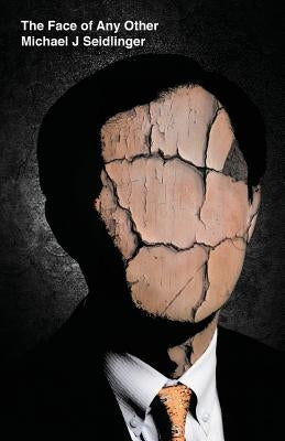 The Face of Any Other by Seidlinger, Michael J.