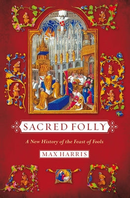 Sacred Folly by Harris, Max