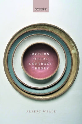 Modern Social Contract Theory by Weale, Albert
