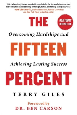 The Fifteen Percent: Overcoming Hardships and Achieving Lasting Success by Giles, Terry