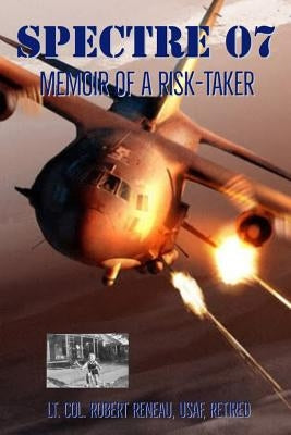 Spectre 07: Memoir of a Risk-Taker by Reneau, Robert