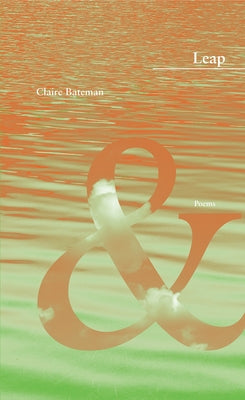 Leap by Bateman, Claire