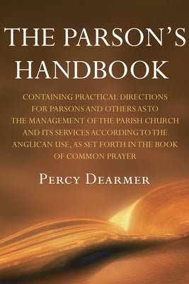 The Parson's Handbook, 12th Edition by Dearmer, Percy