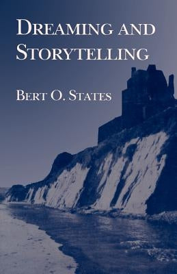Dreaming and Storytelling by States, Bert O.