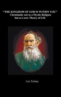 The Kingdom of God Is Within You by Tolstoy, Leo Nikolayevich
