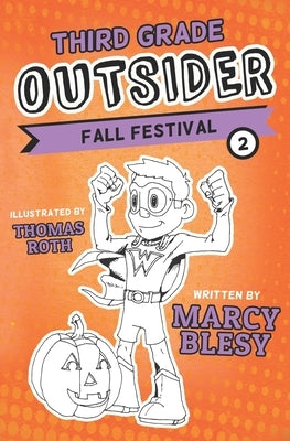 Third Grade Outsider: Fall Festival by Roth, Thomas