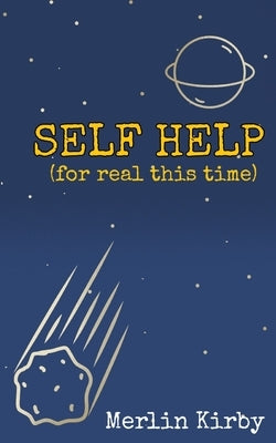 Self Help: For Real This Time by Kirby, Merlin