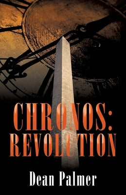 Chronos: Revolution by Palmer, Dean