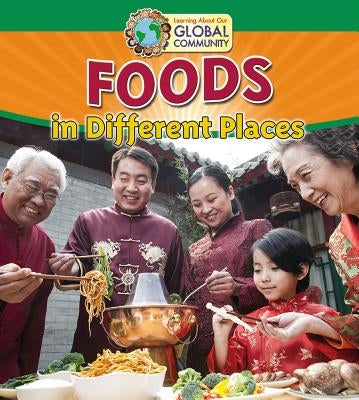 Foods in Different Places by Barghoorn, Linda