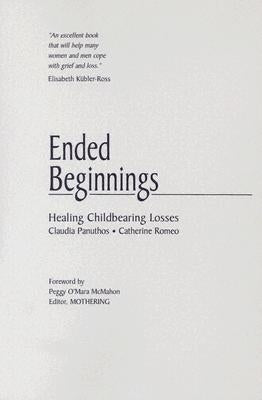 Ended Beginnings: Healing Childbearing Losses by Miller, Mary