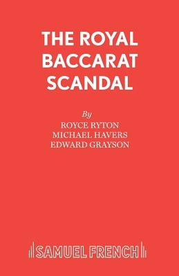 The Royal Baccarat Scandal by Ryton, Royce