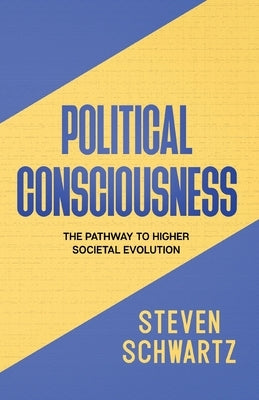 Political Consciousness by Schwartz, Steven