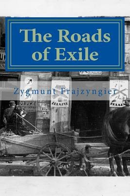The Roads of Exile by Frajzyngier, Zygmunt