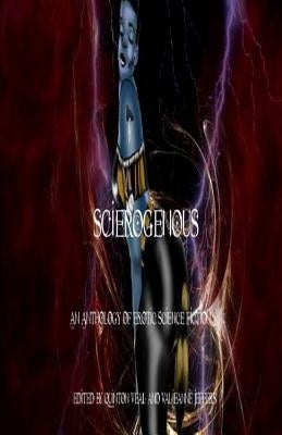 Scierogenous: An Anthology of Erotic Science Fiction and Fantasy by Jeffers, Valjeanne