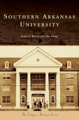 Southern Arkansas University by Willis, James F.