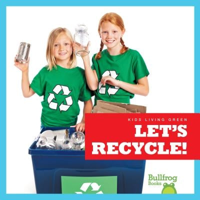 Let's Recycle! by Gleisner, Jenna Lee