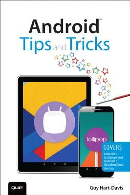 Android Tips and Tricks: Covers Android 5 and Android 6 Devices by Hart-Davis, Guy
