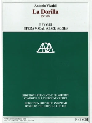 La Dorilla RV 709 Vocal Score Reduction for Voice and Piano Based on the Critical Edition by Vivaldi, Antonio