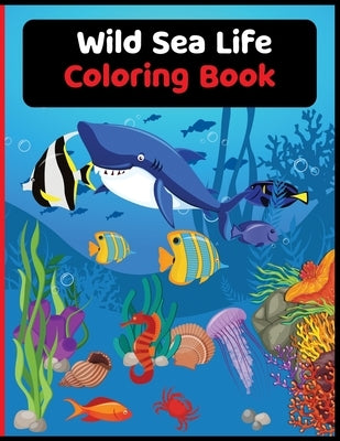 Wild Sea Life Coloring Book by Boucheron, Pat
