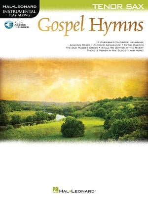 Gospel Hymns for Tenor Sax: Instrumental Play-Along by Hal Leonard Corp