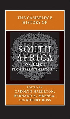 The Cambridge History of South Africa by Hamilton, Carolyn