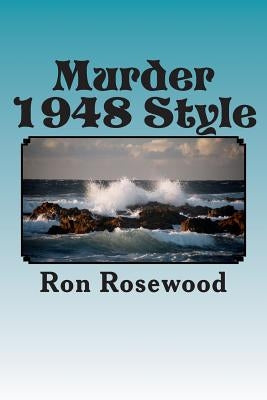 Murder -1948 Style: The Taman Shud Case by Rosewood, Ron