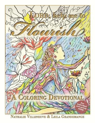 Lord, Help Me to Flourish: A Coloring Devotional by Leila, Grandemange
