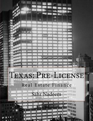 Texas: Pre-License: Real Estate Finance by Nadeem, Sahr
