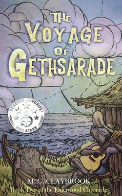 The Voyage of Gethsarade: Book two of the Elderwood Chronicles by Claybrook, M. G.