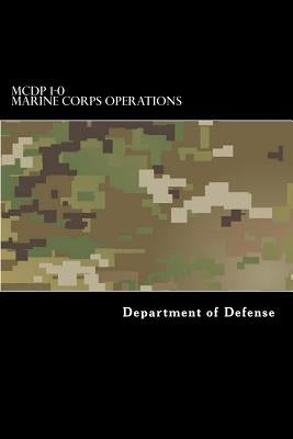MCDP 1-0 Marine Corps Operations by Anderson, Taylor
