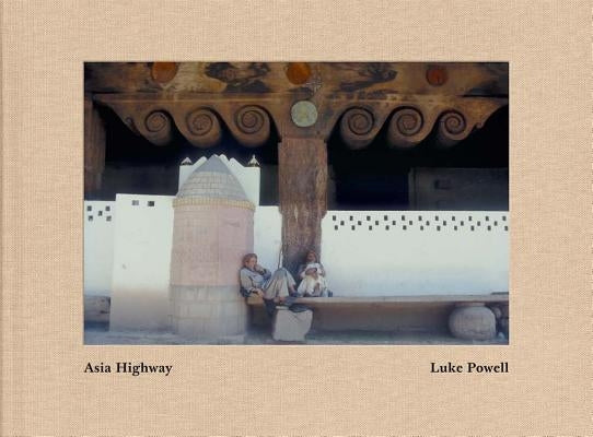 Luke Powell: Asia Highways by Powell, Luke