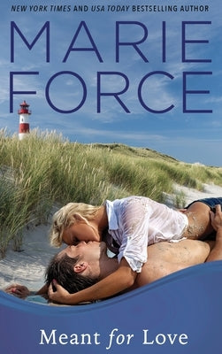 Meant for Love (Gansett Island Series, Book 10) by Force, Marie