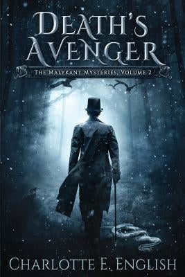 Death's Avenger: The Malykant Mysteries, Volume 2 by English, Charlotte E.