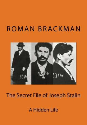 The Secret File of Joseph Stalin by Brackman, Roman