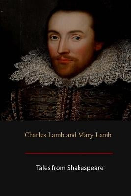 Tales from Shakespeare by Lamb, Mary