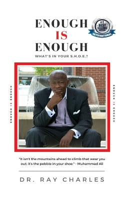 Enough IS Enough: What's In Your S.H.O.E.? by Charles, Ray