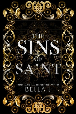 The Sins of Saint Trilogy: Special Edition by J, Bella