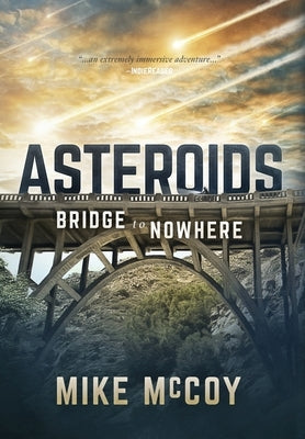 Asteroids: Bridge to Nowhere by McCoy, Mike S.