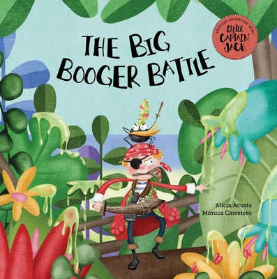 The Big Booger Battle by Acosta, Alicia