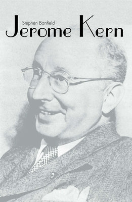 Jerome Kern by Banfield, Stephen