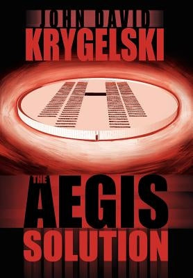 The Aegis Solution by Krygelski, John David