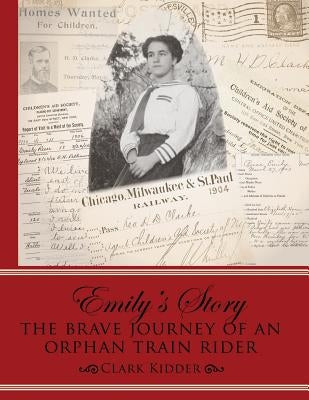 Emily's Story: The Brave Journey of an Orphan Train Rider by Kidder, Clark