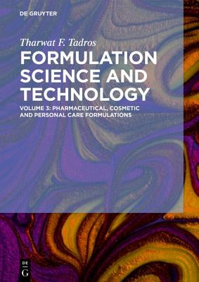 Pharmaceutical, Cosmetic and Personal Care Formulations by Tadros, Tharwat F.