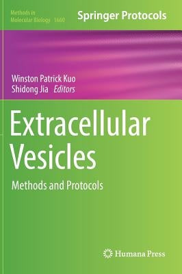 Extracellular Vesicles: Methods and Protocols by Kuo, Winston Patrick