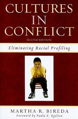 Cultures in Conflict: Eliminating Racial Profiling, Second Edition by Bireda, Martha R.