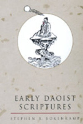 Early Daoist Scriptures: Volume 1 by Bokenkamp, Stephen R.